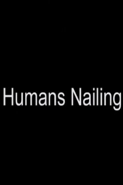 Humans Nailing (2008)