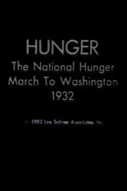 Hunger: The National Hunger March to Washington, 1932 (1933) Hunger: The National Hunger March to Washington, 1932 (1933)