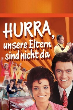Hurra, unsere Eltern sind nicht da (1970) Hurra, unsere Eltern sind nicht da (1970)