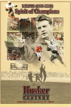 Husker Century III: Spirit of Champions 1973 - 2001 (2004) Husker Century III: Spirit of Champions 1973 - 2001 (2004)