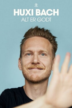 Huxi Bach - Alt er godt (2023) Huxi Bach - Alt er godt (2023)