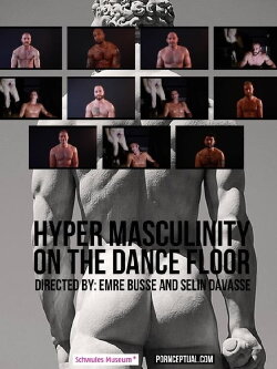 Hyper Masculinity on the Dancefloor (2016)