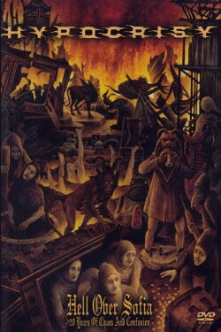 Hypocrisy: Hell Over Sofia - 20 Years of Chaos and Confusion (2011)