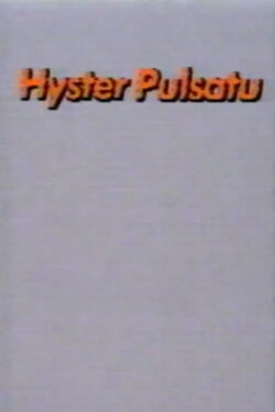 Hyster Pulsatu (1984) Hyster Pulsatu (1984)