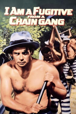 I Am a Fugitive from a Chain Gang (1932)