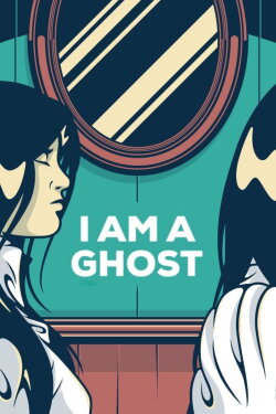 I Am a Ghost (2012)