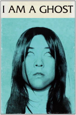 I Am a Ghost (2012)