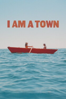 I Am A Town (2020)