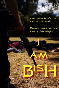 I Am Bish (2009) I Am Bish (2009)