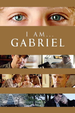 I Am Gabriel (2012) I Am Gabriel (2012)