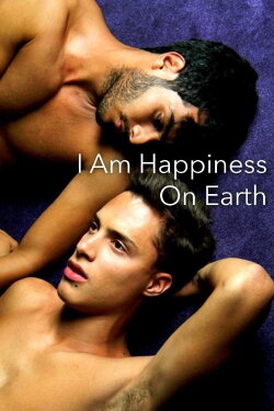 I Am Happiness on Earth (2014) I Am Happiness on Earth (2014)
