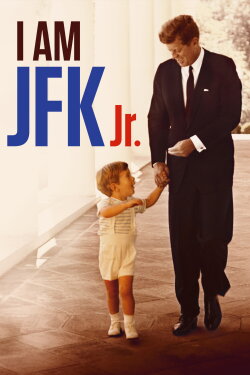 I Am JFK Jr. (2016) I Am JFK Jr. (2016)