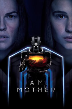 I Am Mother (2019) I Am Mother (2019)