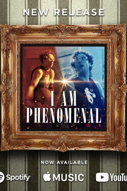 I Am Phenomenal (2022) I Am Phenomenal (2022)