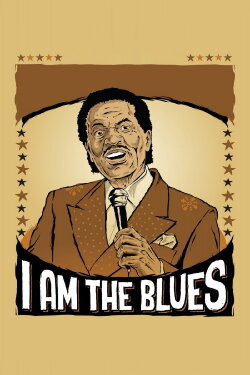 I Am The Blues (2016) I Am The Blues (2016)