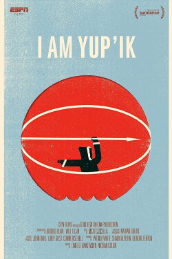 I Am Yup'ik (2016) I Am Yup'ik (2016)