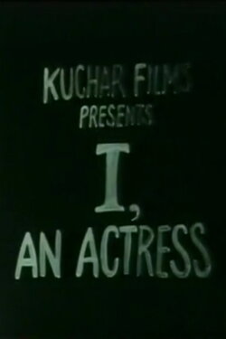 I, an Actress (1977) I, an Actress (1977)