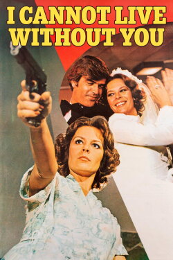 I Cannot Live Without You (1977) I Cannot Live Without You (1977)