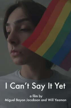 I Can't Say It Yet (2021) I Can't Say It Yet (2021)