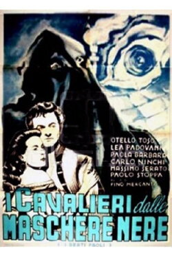 I cavalieri dalle maschere nere (I beati paoli) (1948) I cavalieri dalle maschere nere (I beati paoli) (1948)