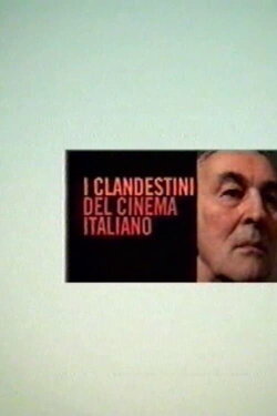 I clandestini del cinema italiano (2006) I clandestini del cinema italiano (2006)