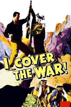 I Cover the War! (1937) I Cover the War! (1937)