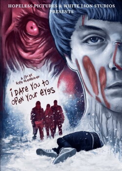 I Dare You to Open Your Eyes (2018) I Dare You to Open Your Eyes (2018)