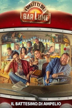 I delitti del BarLume - Il battesimo di Ampelio (2018) I delitti del BarLume - Il battesimo di Ampelio (2018)