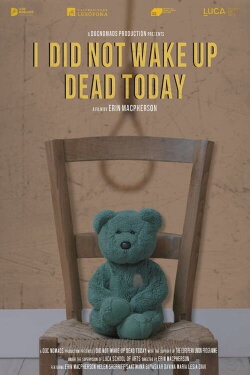 I Did Not Wake Up Dead Today (2023) I Did Not Wake Up Dead Today (2023)