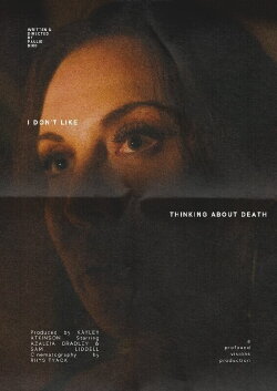 I Don’t Like Thinking About Death (2024)