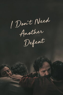 I Don't Need Another Defeat (2023)