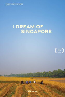 I Dream of Singapore (2019) I Dream of Singapore (2019)