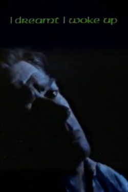 I Dreamt I Woke Up (1991) I Dreamt I Woke Up (1991)