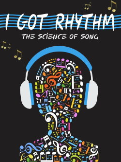 I Got Rhythm: The Science of Song (2016) I Got Rhythm: The Science of Song (2016)