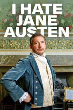 I Hate Jane Austen (2017) I Hate Jane Austen (2017)