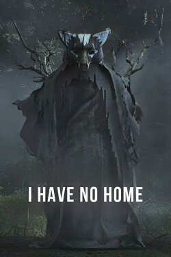 I Have No Home (2019) I Have No Home (2019)