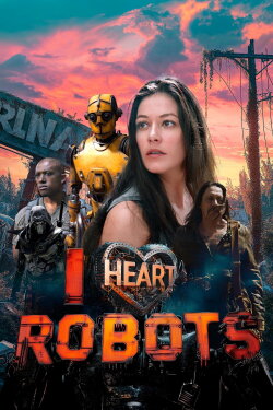 I Heart Robots (2024) I Heart Robots (2024)