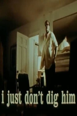 I Just Don't Dig Him (1970) I Just Don't Dig Him (1970)
