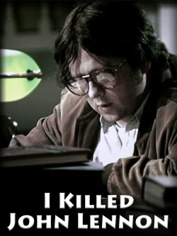 I Killed John Lennon (2005) I Killed John Lennon (2005)