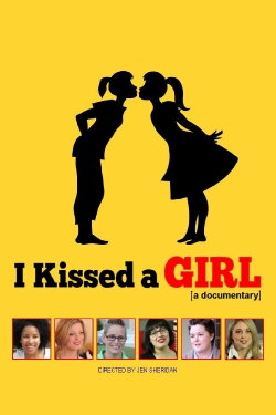 I Kissed a Girl: A Documentary (2015)