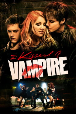 I Kissed a Vampire (2012) I Kissed a Vampire (2012)