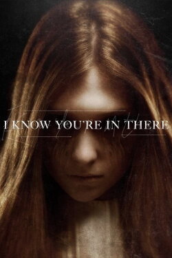 I Know You're in There (2016) I Know You're in There (2016)