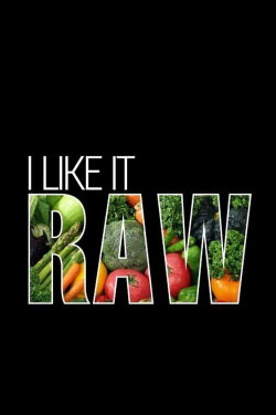 I Like It Raw (2016) I Like It Raw (2016)
