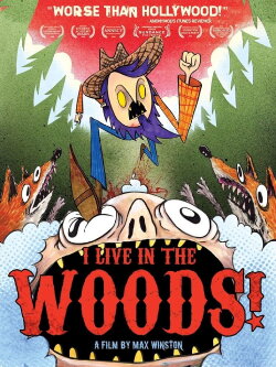 I Live in the Woods! (2008) I Live in the Woods! (2008)