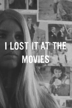 I Lost It At The Movies (1967) I Lost It At The Movies (1967)