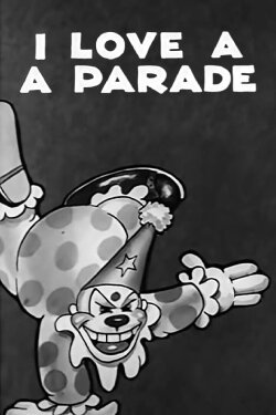 I Love a Parade (1932) I Love a Parade (1932)