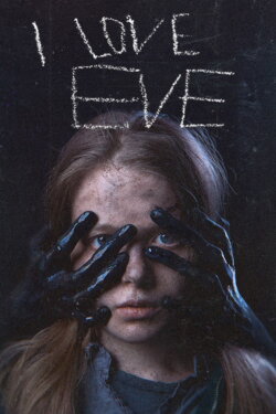 I Love Eve (2020) I Love Eve (2020)