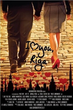 I Love You Riga (2011) I Love You Riga (2011)