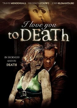 I Love You to Death (2013) I Love You to Death (2013)