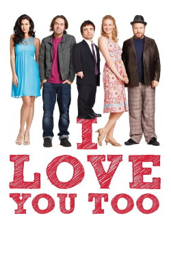 I Love You Too (2010) I Love You Too (2010)